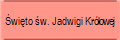 Święto św. Jadwigi Kr�lowej